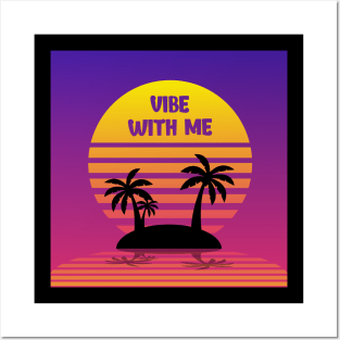 Vibe with me Posters and Art